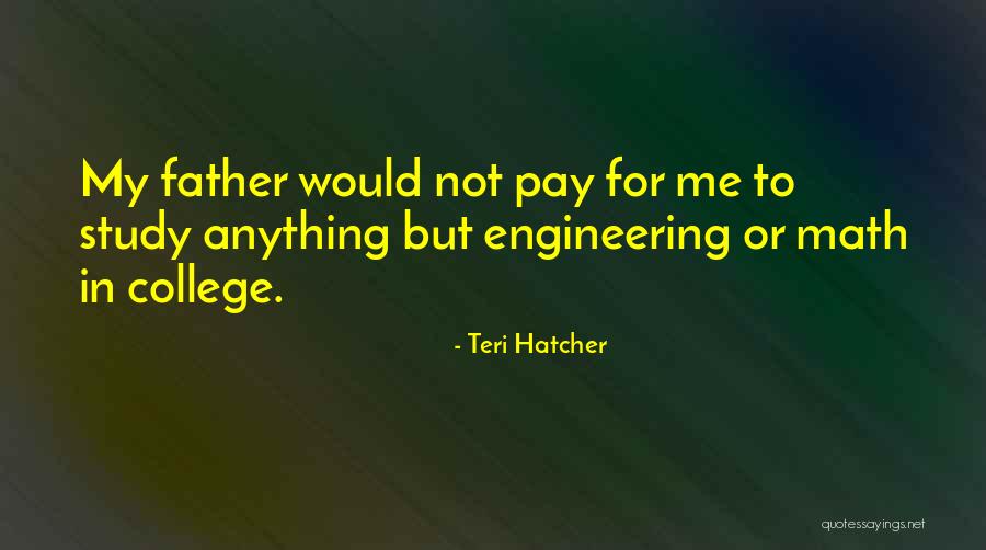 Belash Muda Quotes By Teri Hatcher Belash Muda Quotes By Teri Hatcher