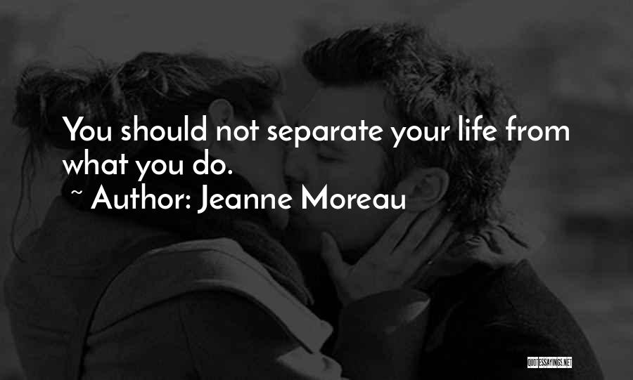 Belated Monthsary Quotes By Jeanne Moreau