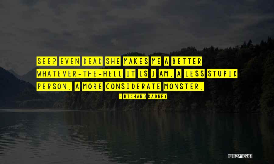 Belated Monthsary Quotes By Richard Kadrey Belated Monthsary Quotes By Richard Kadrey