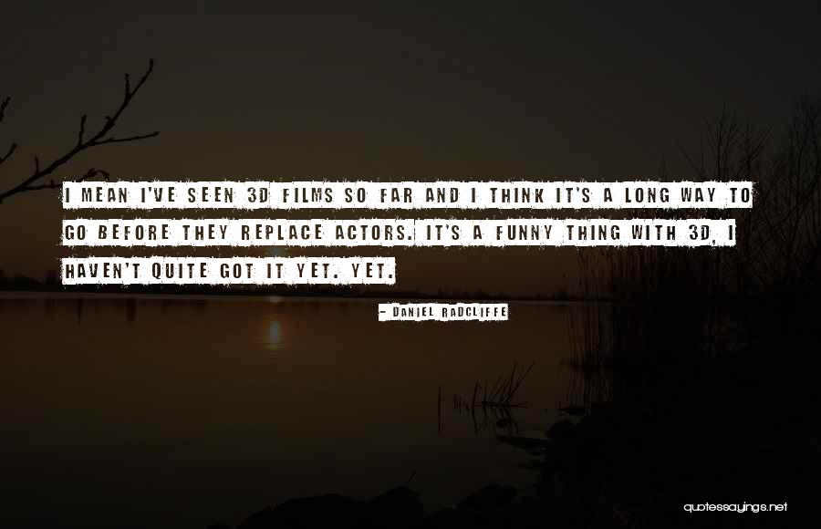 Belatti Licitra Quotes By Daniel Radcliffe Belatti Licitra Quotes By Daniel Radcliffe