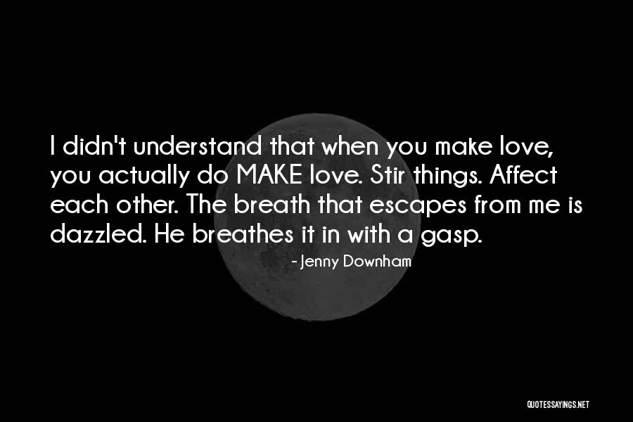 Belaunde Lossio Quotes By Jenny Downham Belaunde Lossio Quotes By Jenny Downham