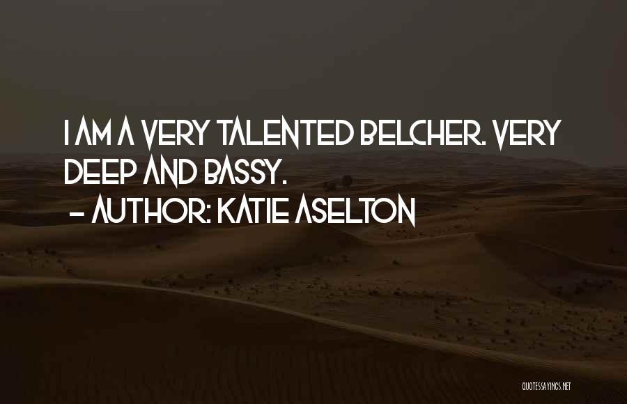 Belcher Quotes By Katie Aselton