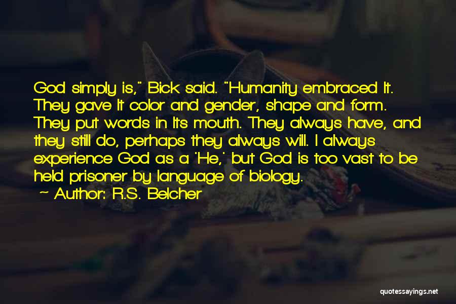 Belcher Quotes By R.S. Belcher