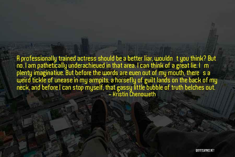 Belches Quotes By Kristin Chenoweth Belches Quotes By Kristin Chenoweth