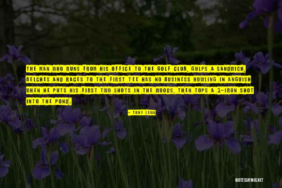 Belches Quotes By Tony Lema Belches Quotes By Tony Lema