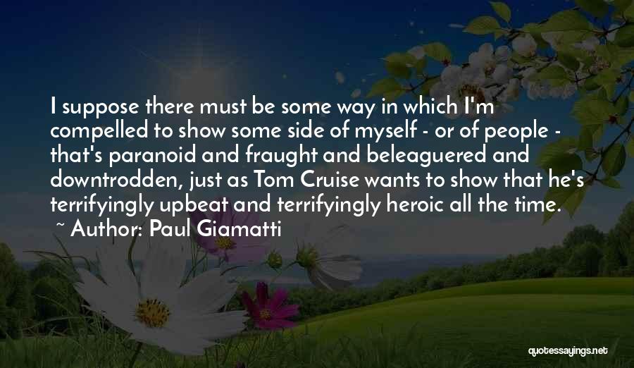 Beleaguered Quotes By Paul Giamatti
