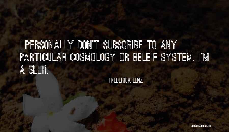 Beleif Quotes By Frederick Lenz Beleif Quotes By Frederick Lenz