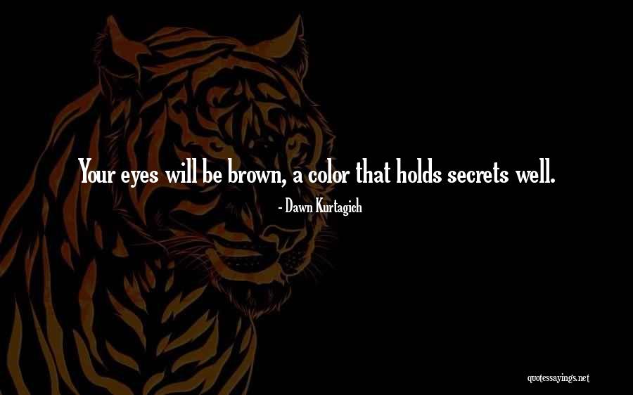 Beley Direct Quotes By Dawn Kurtagich
