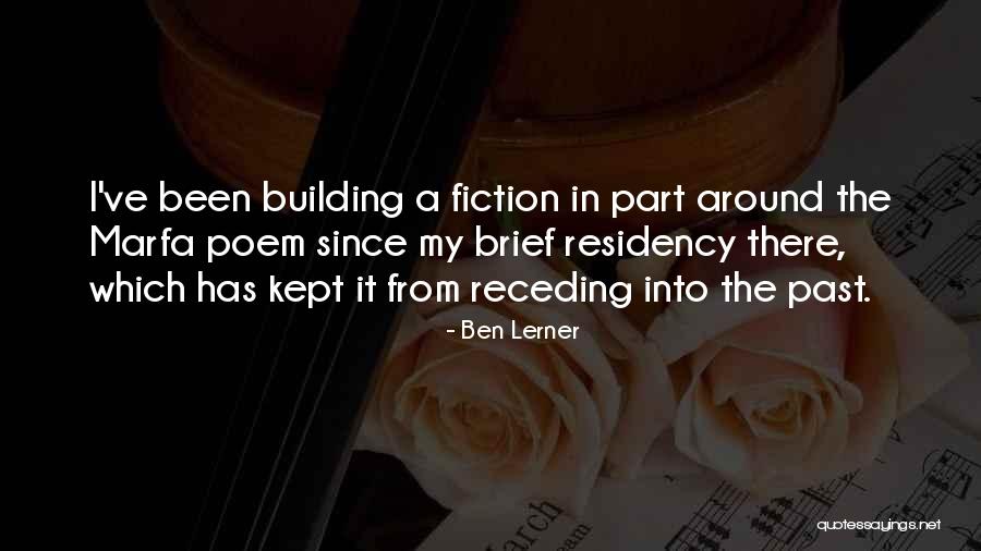 Belezas Do Nordeste Quotes By Ben Lerner Belezas Do Nordeste Quotes By Ben Lerner
