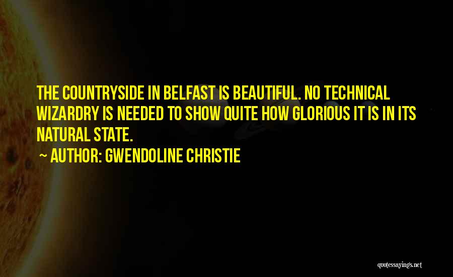 Belfast Quotes By Gwendoline Christie