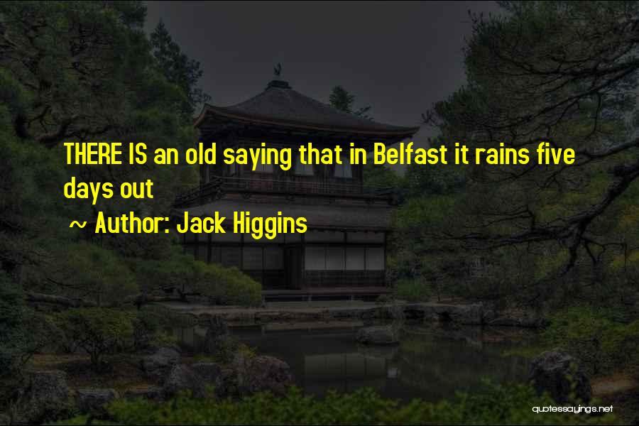 Belfast Quotes By Jack Higgins