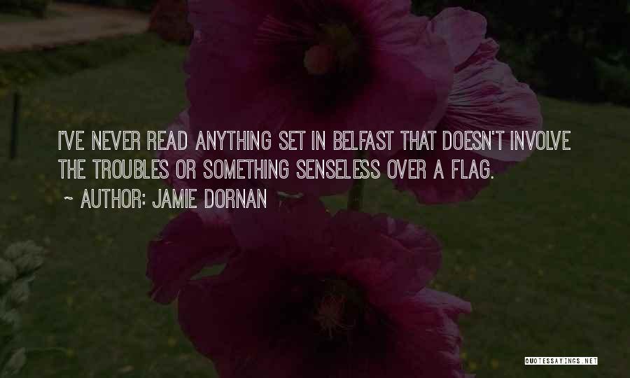 Belfast Quotes By Jamie Dornan