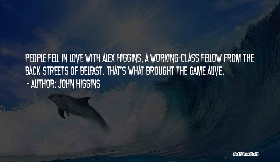 Belfast Quotes By John Higgins