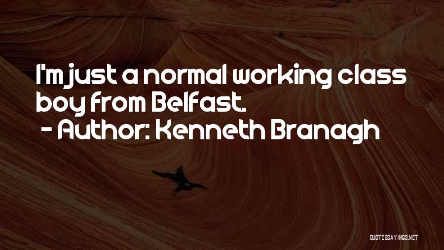 Belfast Quotes By Kenneth Branagh