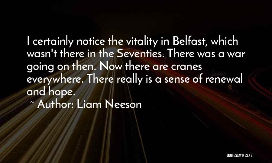 Belfast Quotes By Liam Neeson