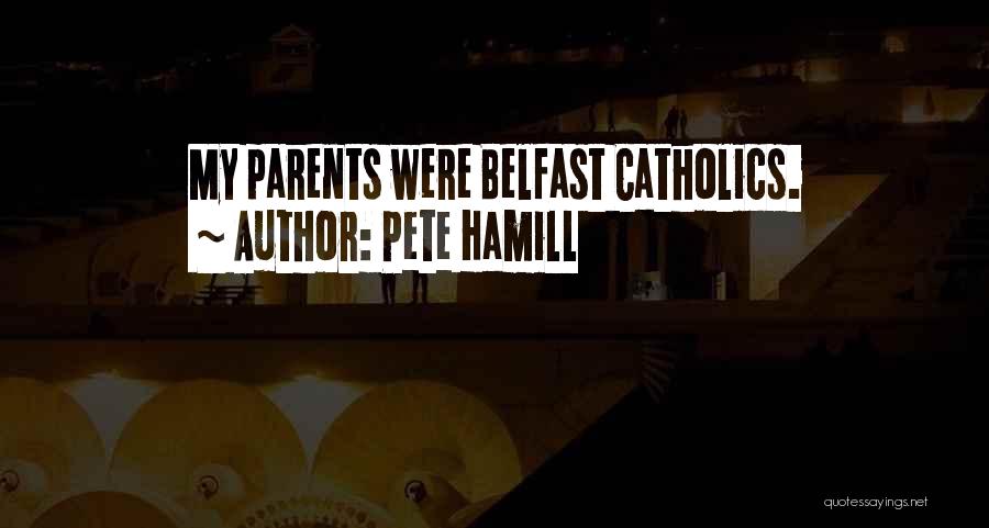 Belfast Quotes By Pete Hamill