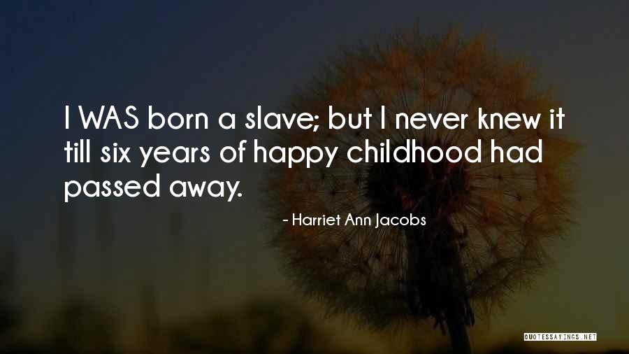 Belfries Nyc Quotes By Harriet Ann Jacobs