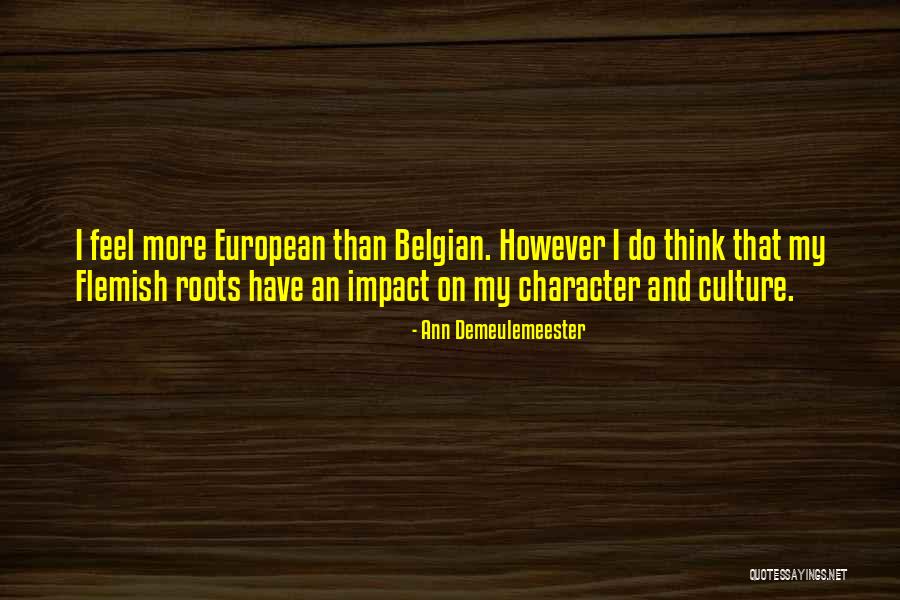 Belgian Quotes By Ann Demeulemeester Belgian Quotes By Ann Demeulemeester