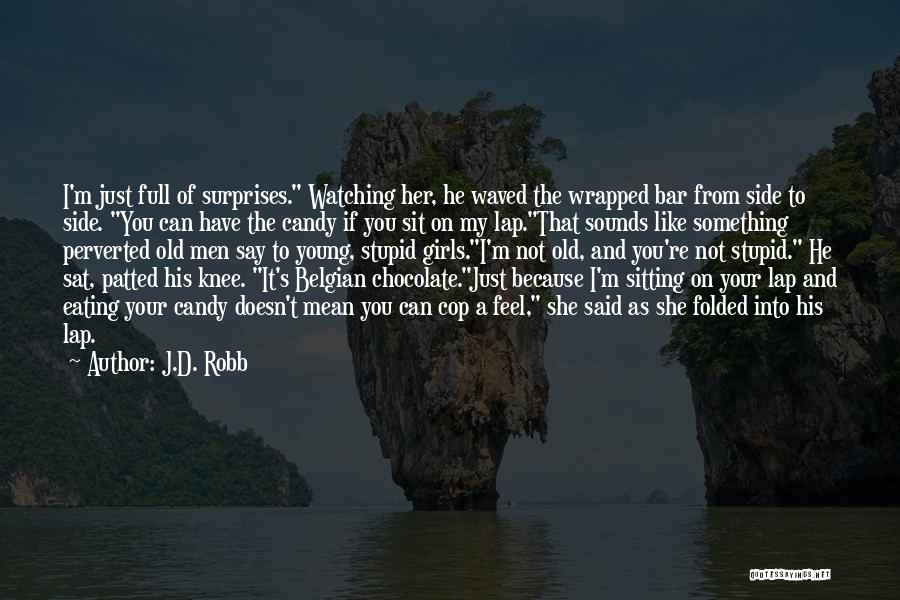 Belgian Quotes By J.D. Robb