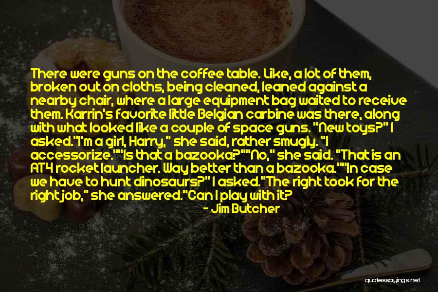 Belgian Quotes By Jim Butcher