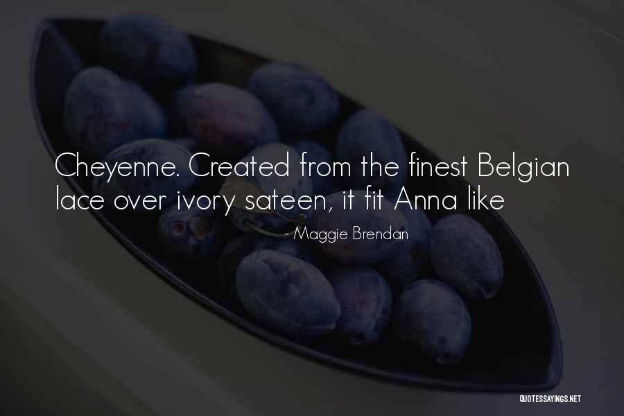 Belgian Quotes By Maggie Brendan Belgian Quotes By Maggie Brendan