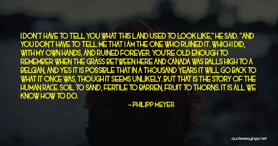 Belgian Quotes By Philipp Meyer