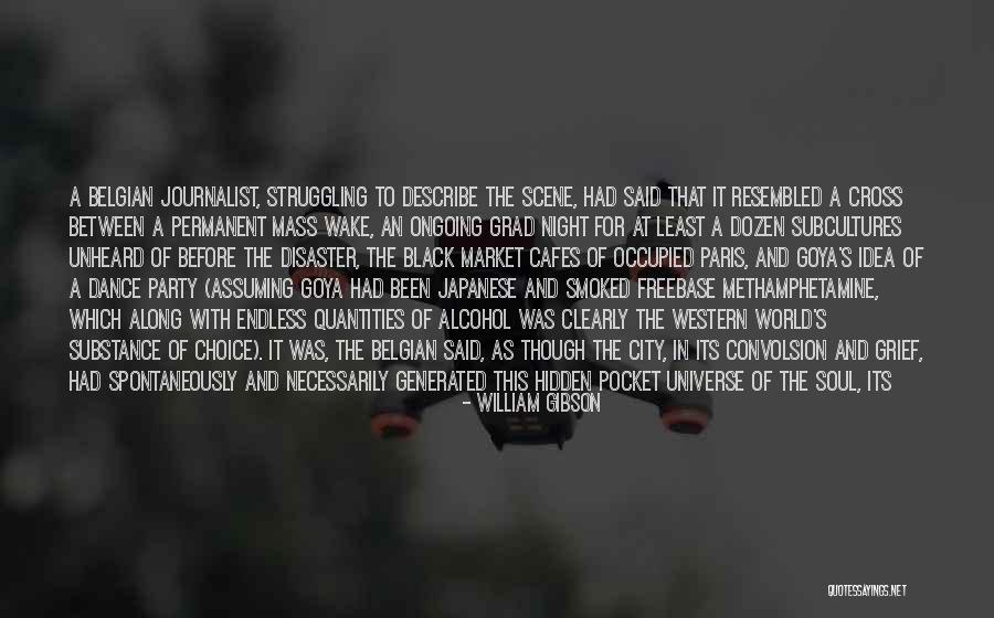 Belgian Quotes By William Gibson Belgian Quotes By William Gibson