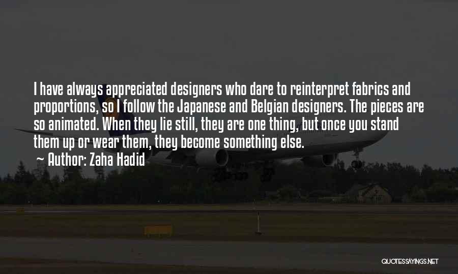 Belgian Quotes By Zaha Hadid