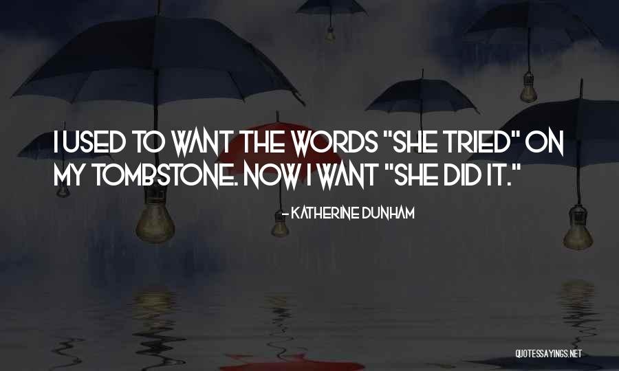 Belgie Vlajka Quotes By Katherine Dunham Belgie Vlajka Quotes By Katherine Dunham