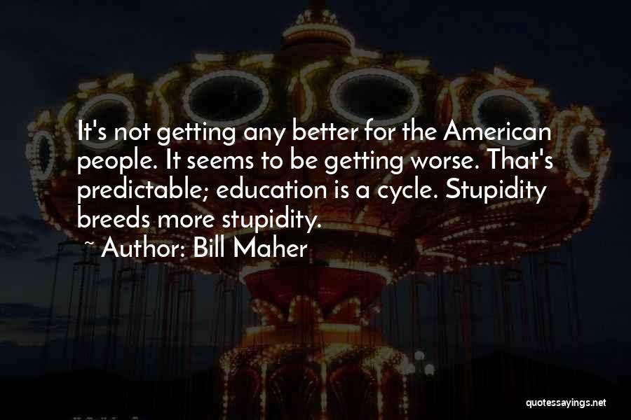 Belgium Sayings And Quotes By Bill Maher