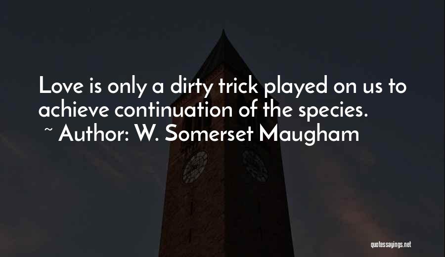 Belgium Sayings And Quotes By W. Somerset Maugham