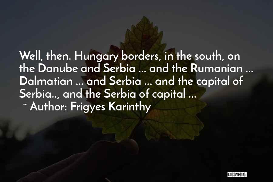 Belgrade Serbia Quotes By Frigyes Karinthy