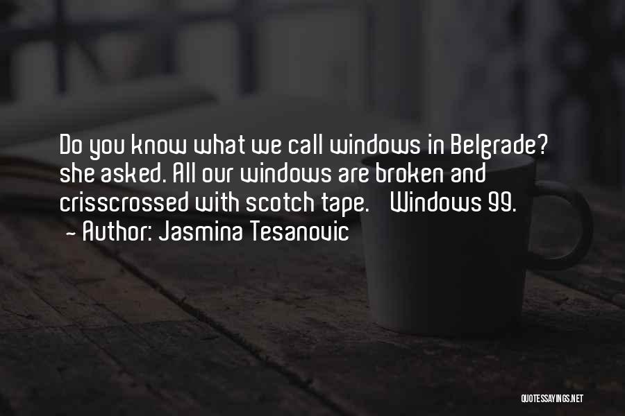 Belgrade Serbia Quotes By Jasmina Tesanovic