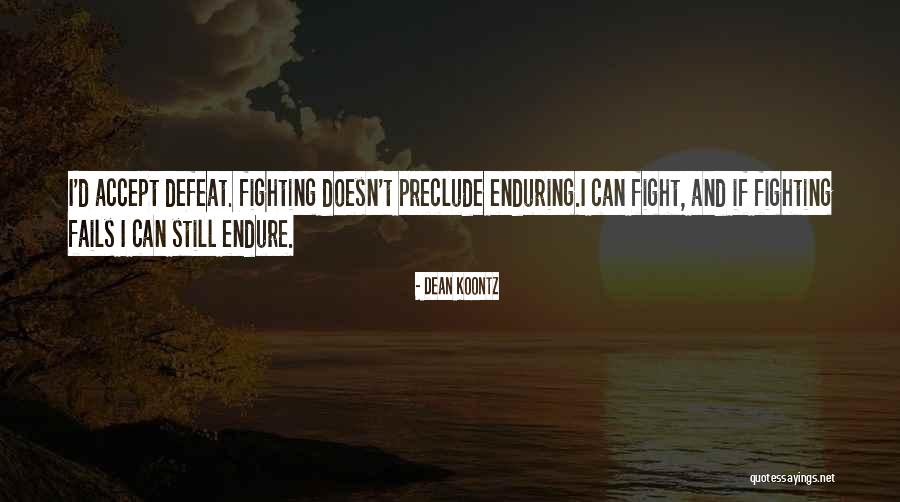 Belhadj Houcine Quotes By Dean Koontz Belhadj Houcine Quotes By Dean Koontz