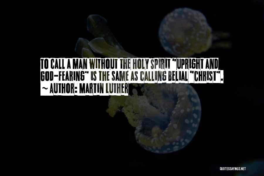 Belial Quotes By Martin Luther