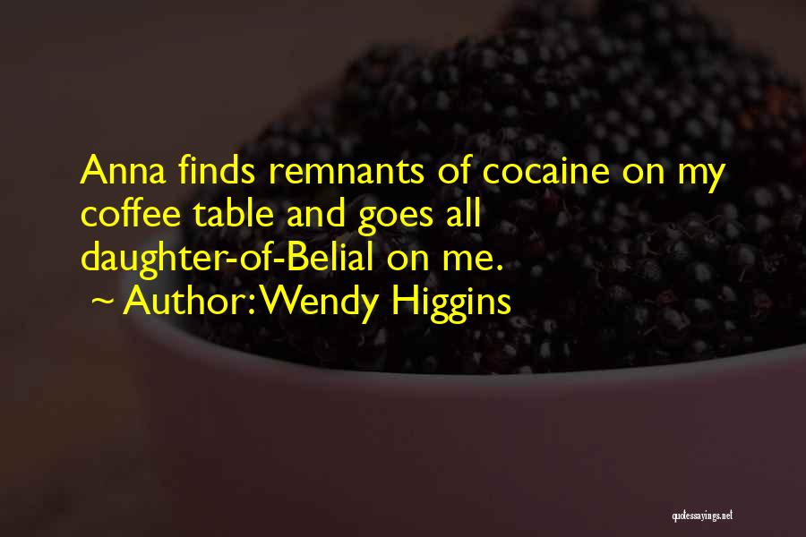 Belial Quotes By Wendy Higgins