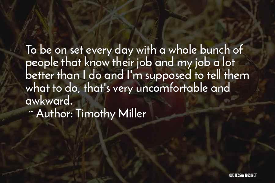 Beliebteste Berufe Quotes By Timothy Miller