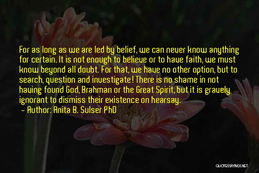 Belief And Doubt Quotes By Anita B. Sulser PhD