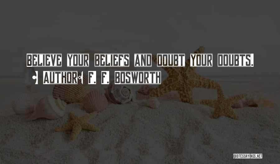 Belief And Doubt Quotes By F. F. Bosworth