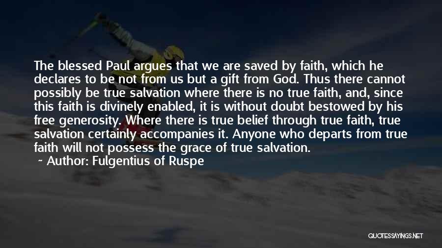 Belief And Doubt Quotes By Fulgentius Of Ruspe