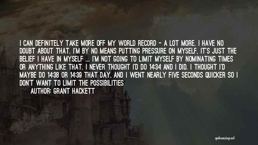 Belief And Doubt Quotes By Grant Hackett