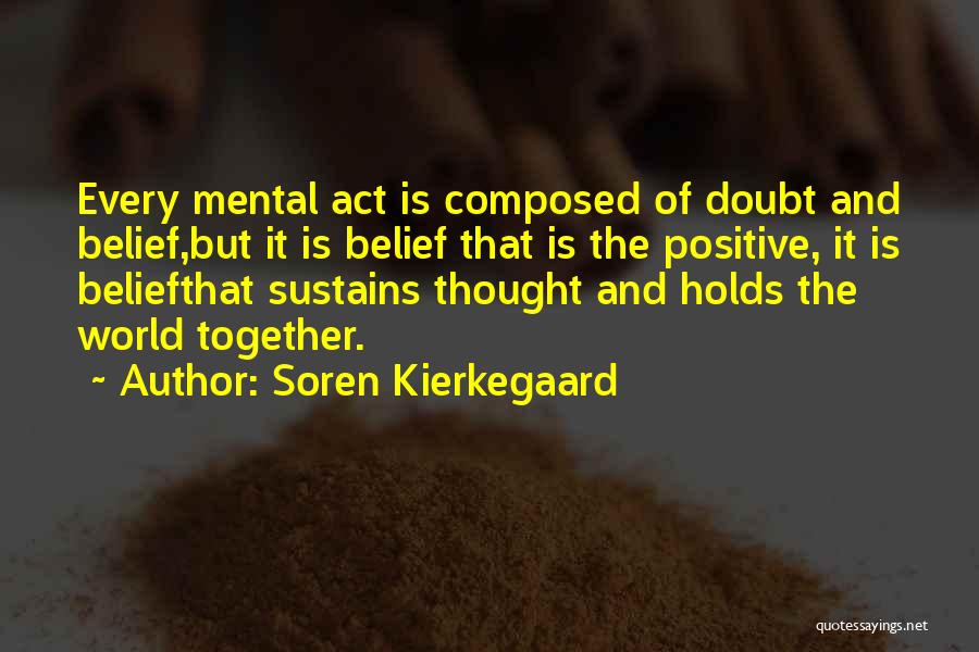 Belief And Doubt Quotes By Soren Kierkegaard