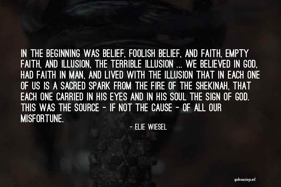 Belief And Faith Quotes By Elie Wiesel