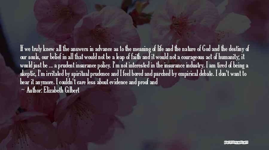 Belief And Faith Quotes By Elizabeth Gilbert