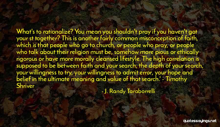 Belief And Faith Quotes By J. Randy Taraborrelli