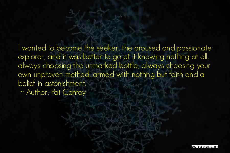 Belief And Faith Quotes By Pat Conroy