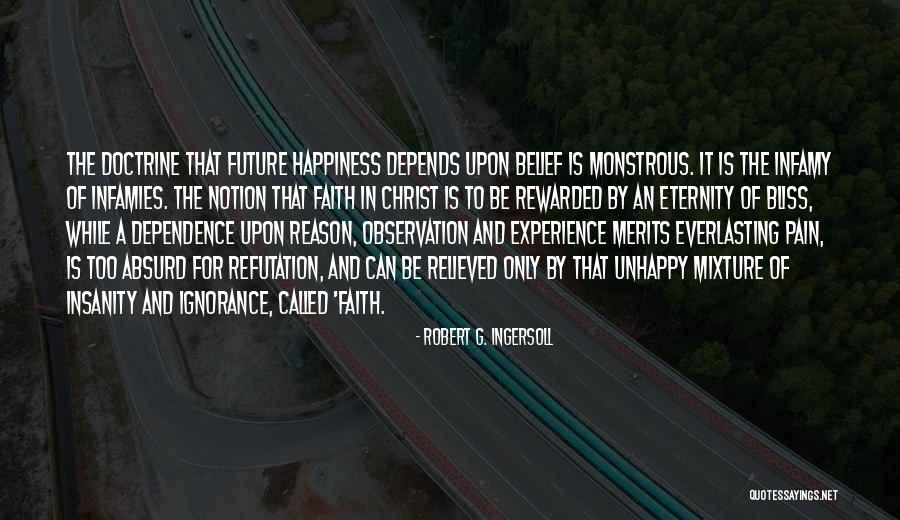 Belief And Faith Quotes By Robert G. Ingersoll