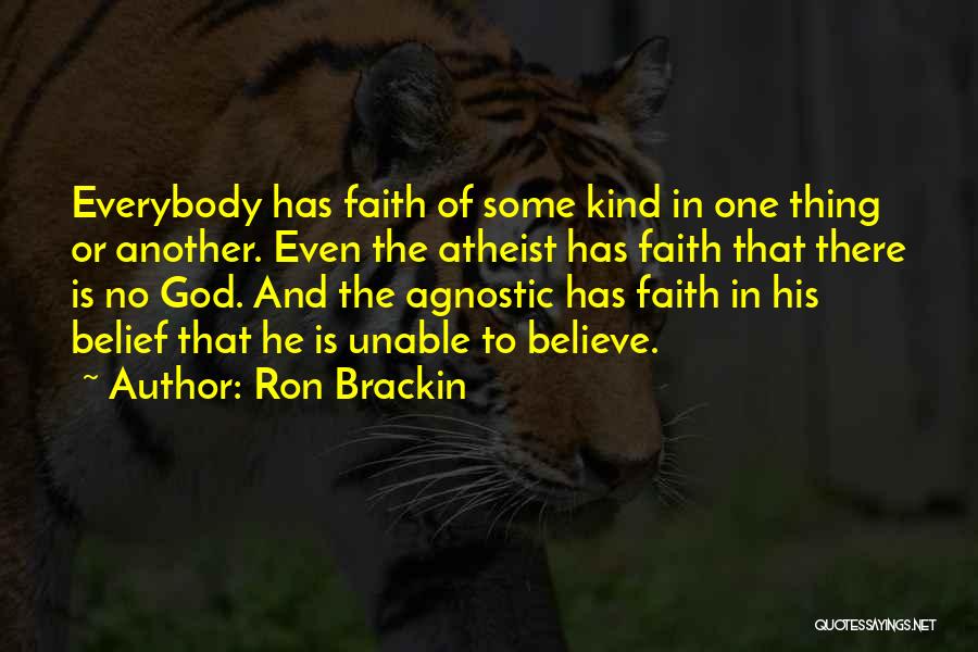 Belief And Faith Quotes By Ron Brackin