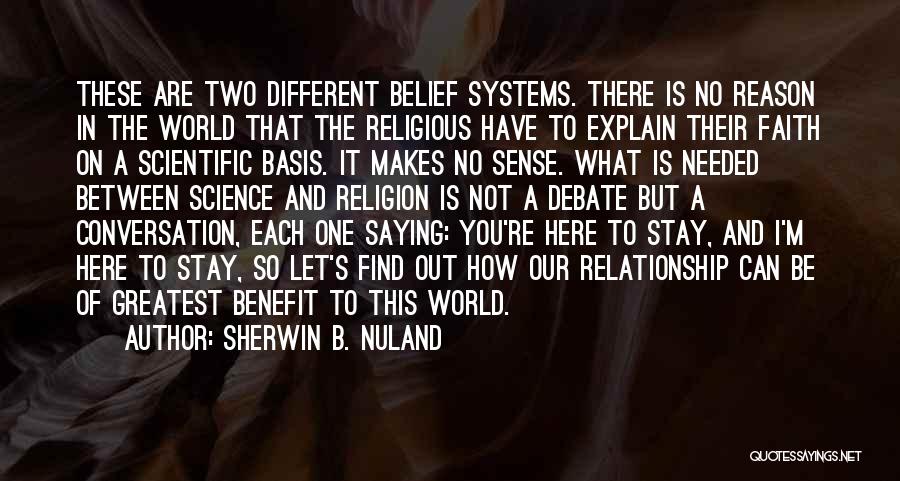 Belief And Faith Quotes By Sherwin B. Nuland