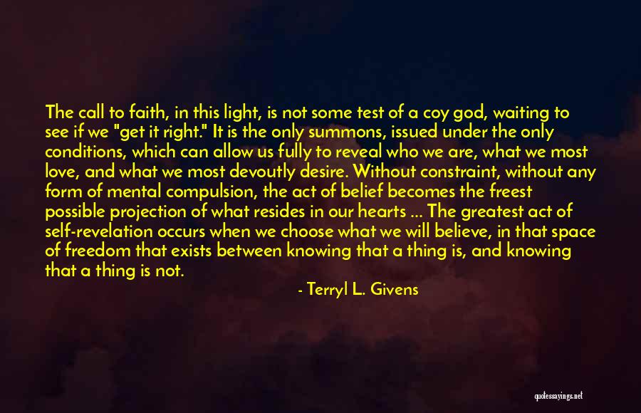 Belief And Faith Quotes By Terryl L. Givens